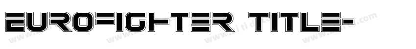 Eurofighter Title字体转换